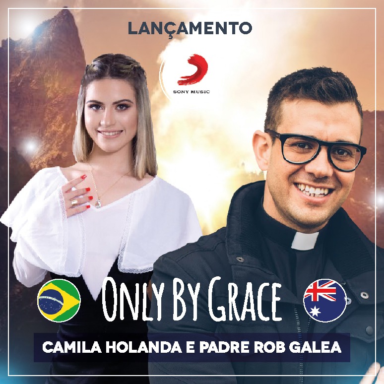 Camila Holanda lança “Only By Grace” em parceria com o Padre Australiano Rob Galea